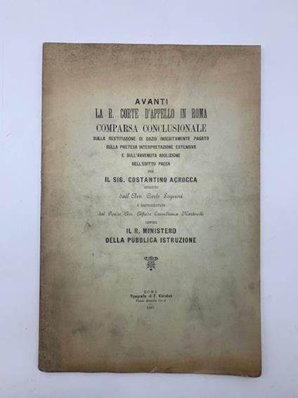 Avanti la R. Corte d'appello in Roma. Comparsa conclusionale sulla restituzione di dazio indebitamente pagato sulla pretesa interpretazione estensiva e sull'avvenuta abolizione dell'edito Pacca - copertina