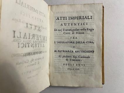 Atti imperiali autentici di varj trattati passati nella Regia Corte di Pekino tra l'Imperatore della Cina e M. patriarca Antiocheno - copertina