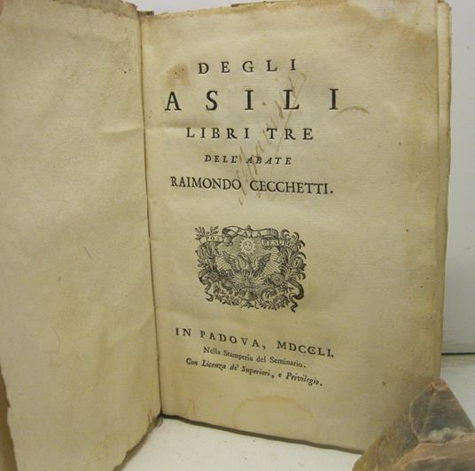 Degli asili. Libri tre dell'abate Raimondo Cecchetti - copertina