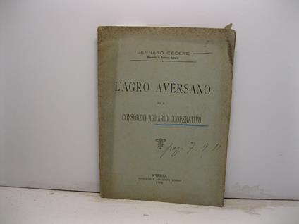 L' Agro Aversano ed il Consorzio Agrario Cooperativo - copertina