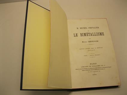 M. Michel Chevalier et le bime'tallisme par H. Cernuschi Article pubblie' dans Le Siecle en avril et mai 1876 - copertina