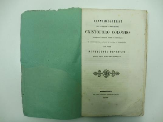 Cenni biografici sul grande ammiraglio Cristoforo Colombo scopritore delle Indie Occidentali e consignore del Castello di Cuccaro in Monferrato con note di Vincenzo De Conti autore della Storia del Monferrato - copertina