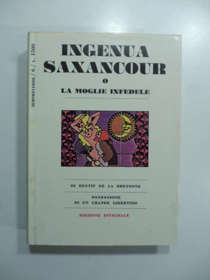 Ingenua saxancour o la moglie infedele. Ossessione di un grande libertino - copertina