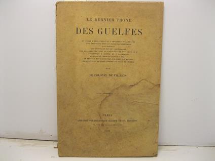 Le dernier trone des guelfes. La reine d'Angleterre et l'empereur d'Allemagne. Une excursion dans le duche de Brunswick.. - copertina