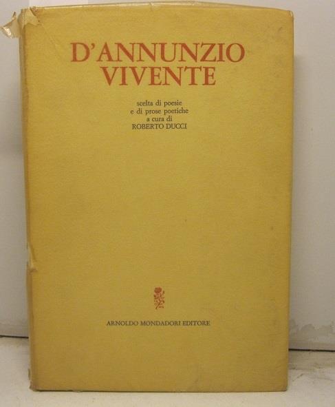 D'Annunzio vivente. Scelta di poesie e prose poetiche - copertina