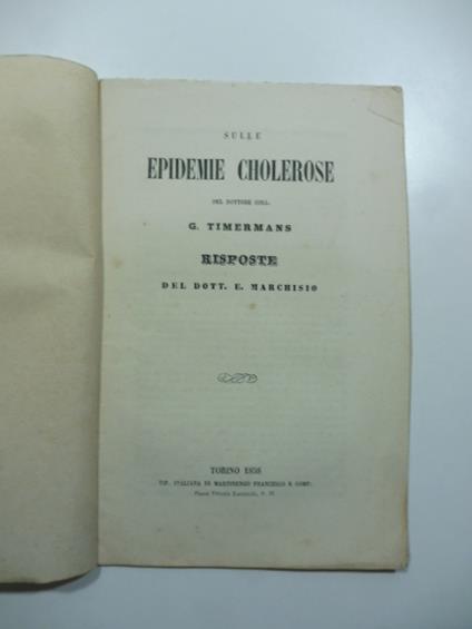 Sulle epidemie cholerose del dottore coll. G. Timermans. Risposte - copertina