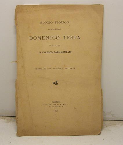 Elogio storico di Monsignor Domenico Testa, scritto da Francesco Fabi-Montani. Ristampato con aggiunte e rettifiche - copertina