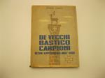 De Vecchi, Bastico, Campioni ultimi governatori dell'Egeo. Uomini, fatti e commenti negli ultimi anni di pace e durante la guerra sino all'armistizio con gli anglo-americani