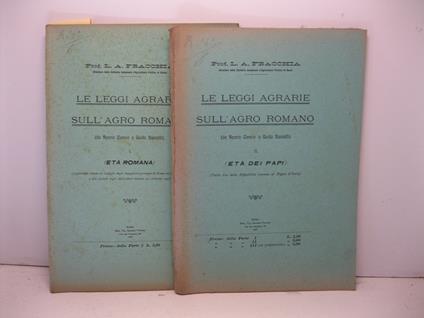 Le leggi agrarie sull'Agro Romano (da Spurio a Guido Baccelli). I. Eta' romana. II. Eta' dei Papi (Dalla fine della Repubblica romana al Regno d'Italia). Conferenza tenuta al Collegio degli ingegneri-Agronomi di Roma nel maggio 1906 e alla Societa' d - copertina