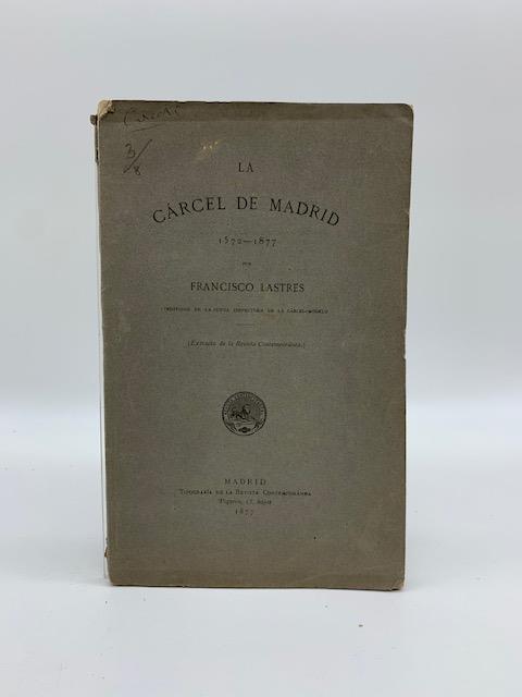 La carcel de Madrid 1572-1877 - copertina