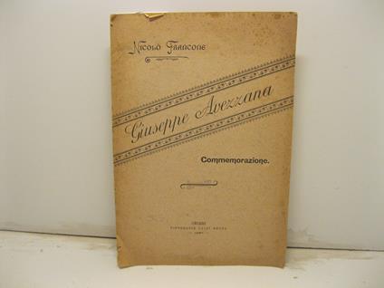 Giuseppe Avezzana. Commemorazione fatta in Chieri il 21 febbraio 1897 nel primo centenario dalla nascita dell'illustre patriota - copertina