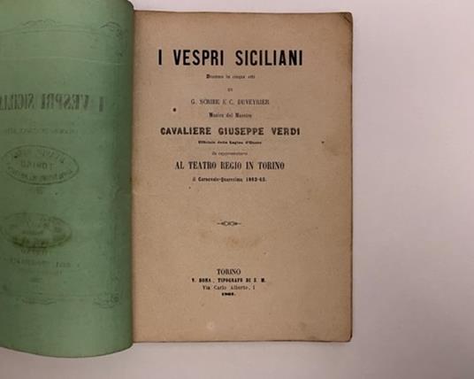 I vespri siciliani. Dramma in cinque atti di G. Scribe e C. Duveyrier. Musica del maestro Cavaliere Giuseppe Verdi...al Teatro Regio in Torino il Carnovale-Quaresima 1862-63 - copertina