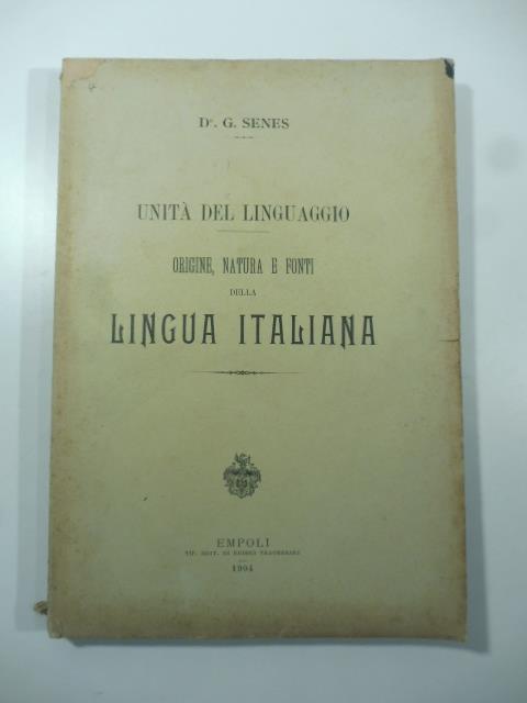 Unita' del linguaggio. Origine, natura e fonti della lingua italiana - copertina