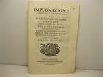 Impugnazione della sentenza del M. E. R. Francesco Maria Camosci Giudice di concorso per i creditori del M. Cavagnaro emanata nella causa fra il N. Francesco Lupi ed il N. Serafino Palmieri ora vertente in grado d'eccesso e sindacato innanzi gl'illus