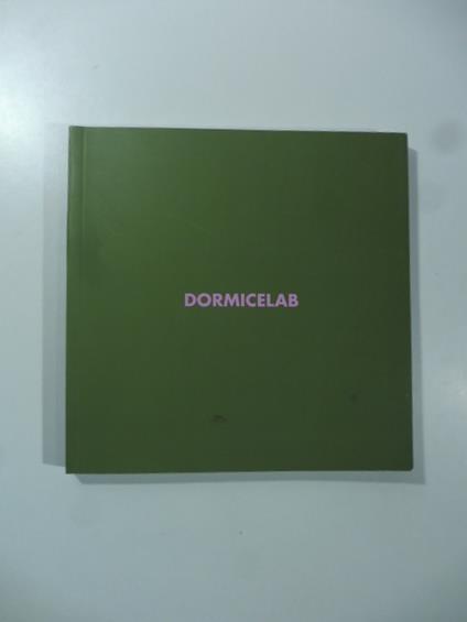 Dormicelab. A total concept exhibition by Dormice - copertina