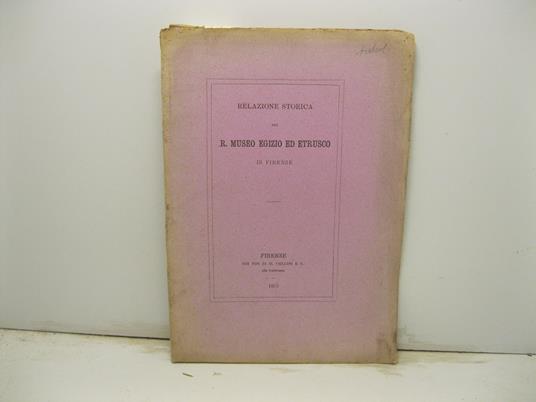 Relazione storica del R. Museo egizio ed etrusco in Firenze - copertina