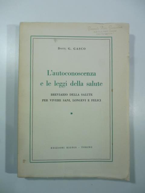 L' autoconoscenza e le leggi della salute. Breviario della salute per vivere sani, longevi e felici - copertina