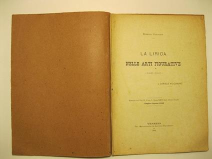 La lirica nelle arti figurative Estratto dal Vol.II, Fasc. 1, Anno XXVI dell'Ateneo Veneto. Luglio-Agosto 1903 - copertina