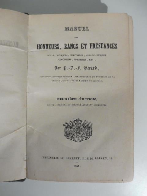 Manuel des honneurs, rangs et preseances civils, civiques, militaires, ecclesiastiques, judiciaires, maritimes, etc. Deuxieme edition - copertina