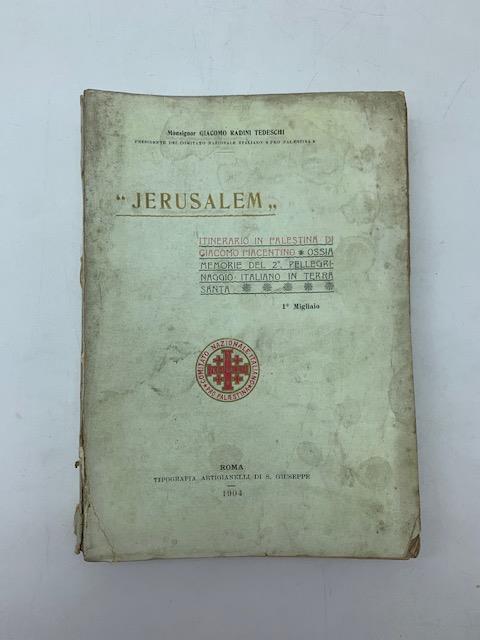 Jerusalem. Itinerario in Palestina di Giacomo Piacentino ossia memorie del 2 pellegrinaggio Italiano in Terra Santa - copertina