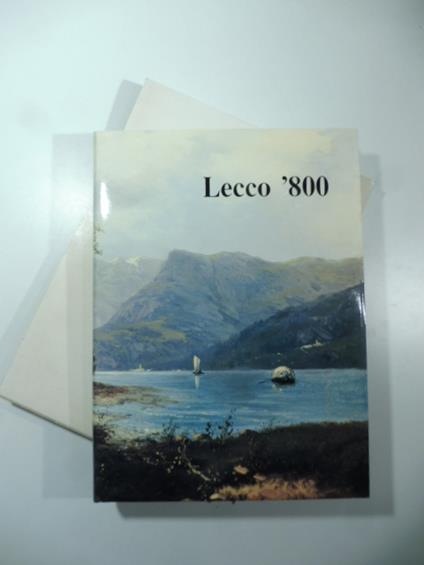 Lecco '800. Il paesaggio lecchese nella pittura dell'Ottocento - copertina