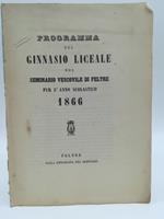 Programma del Ginnasio liceale nel Seminario vescovile di Feltre per l'anno scolastico 1866... Del fiume Piave. Memoria