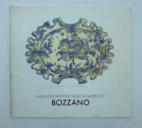 Maioliche antiche negli acquerelli di Bozzano - copertina