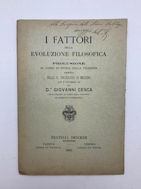 I fattori della evoluzione filosofica. Prolusione al Corso di Storia della Filosofia letta nella R. Universita' di Messina - copertina