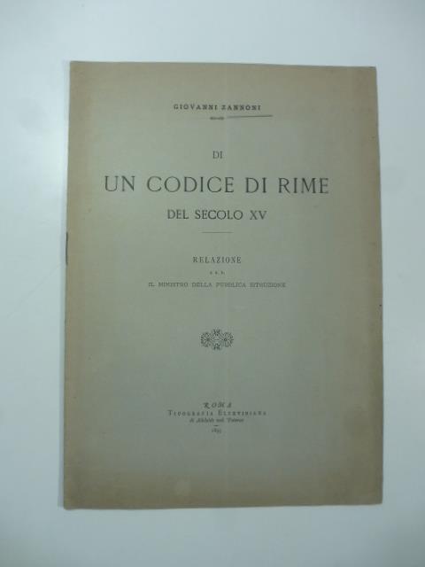 Di un codice di rime del secolo XV. Relazione a S.E. il Ministro della Pubblica istruzione - copertina