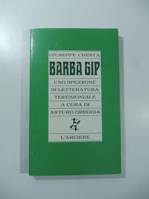 Barba Gip. Uno spezzone di letteratura testimoniale a cura di Arturo Oreggia - copertina