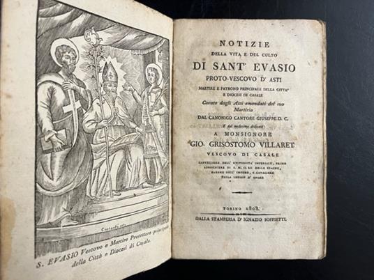 Notizie della vita e del culto di Sant'Evasio proto-vescovo d'Asti, martire e patrono principale della citta' e diocesi di Casale - copertina