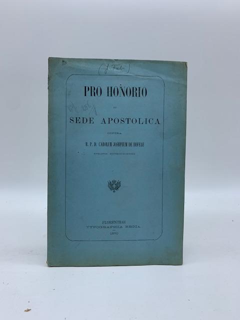 Pro Honorio et sede apostolica contra R. P. D. Carolum Josephum De Hefele episcopum Rottenburgensem - copertina