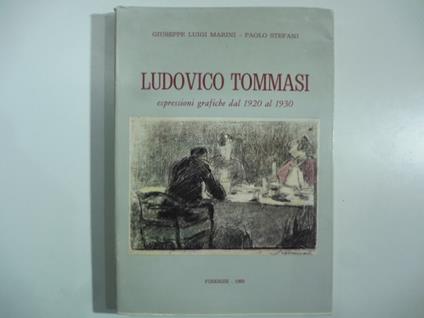 Ludovico Tommasi. Espressioni grafiche dal 1920 al 1930 - copertina