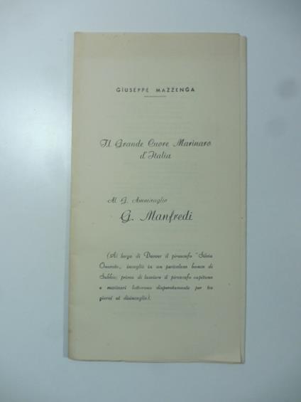 Il grande cuore marinaro d'Italia. Al G. Ammiraglio G. Manfredi - copertina