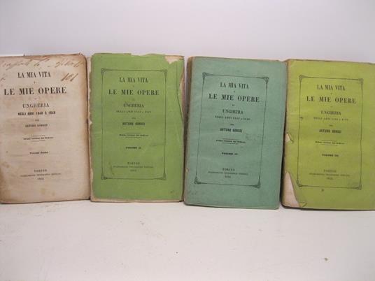 La mia vita e le mie opere in Ungheria negli anni 1848 e 1849. Prima versione dal tedesco. Voll. I (-IV) - copertina