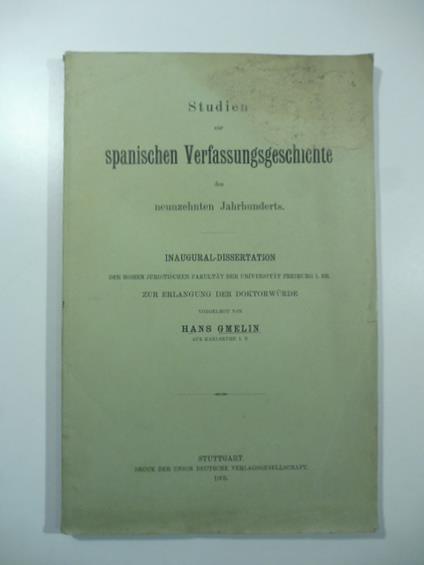 Studien spanischen Verfassungsgeschichte des neunzehnten Jahrhunderts. Inaugural Dissertation - copertina