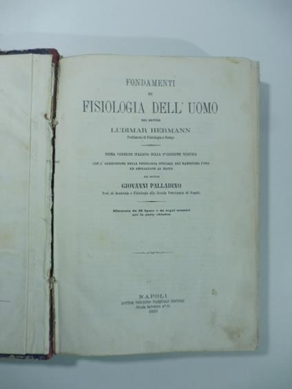 Fondamenti di fisiologia dell'uomo del Dottor Ludimar Hermann. Prima versione italiana...con l'aggiunzione della fisiologia dei mammiferi utili.. - copertina