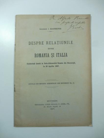 Despre relatiunile intre Romania si Italia. Conferinta tinuta in Sala Atheneului Roman din Bucuresti la 26 Aprile 1907 - copertina