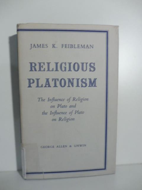 Religious Platonism. The influence of Religion on Plato and the Influence of Plato on Religion - copertina