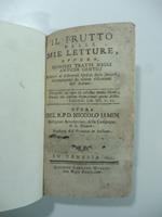 In frutto delle mie letture ovvero pensieri tratti dagli antichi gentili relativi ai differenti Ordini della societa' accompagnati da alcune riflessioni