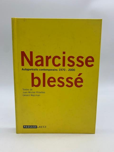 Narcisse blesse'. Autoportraits contemporains 1970-2000 - copertina