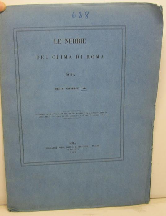 Le nebbie del clima di Roma. Estratto dagli Atti dell'Accademia Pontificia de' Nuovi LIncei, anno XXXVII - copertina