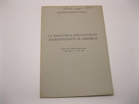 La Biblioteca dell'istituto antropologico di Amburgo Estratto dal 'Notiziario della Scuola e della Cultura', n.9-10, 1952 - copertina