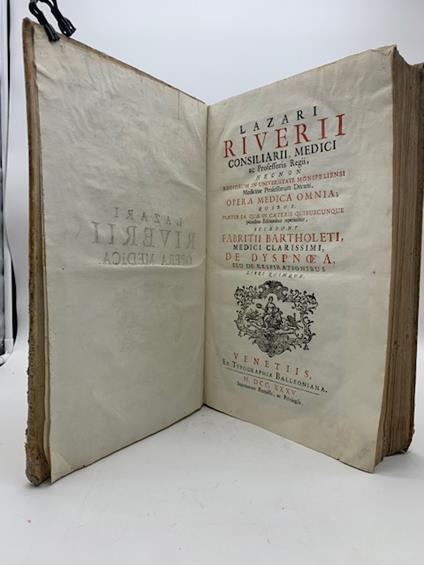 Lazari Riverii consiliarii medici...Opera medica omnia quibus, praeter ea quae in caeteris quibuscunque prioribus editionibus reperiuntur.. - copertina