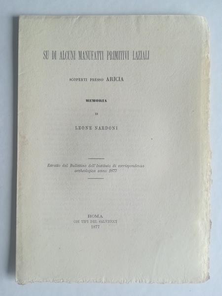 Su di alcuni manufatti primitivi laziali scoperti presso Ariccia. Memoria - copertina