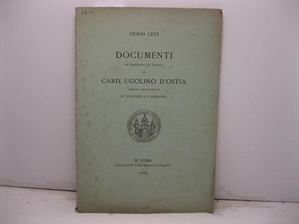 Documenti ad illustrazione del Registro del card. Ugolino d'Ostia legato apostolico in Toscana e Lombardia - copertina