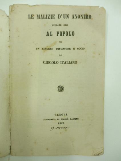 Le malizie d'un anonimo svelate oggi al popolo da un sincero difensore e socio del circolo italiano - copertina