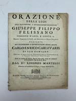 Orazione delle lodi dell'illustrissimo e reverendissimo Monsignore Giuseppe Filippo Felissano vescovo d'Asti e conte...dedicata all'illustrissimo...Carlo Enrico Carlevaris di San Damiano