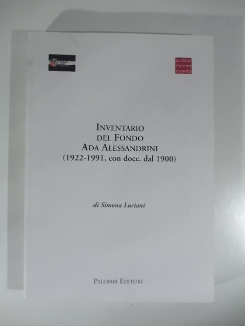 Inventario del fondo Ada Alessandrini (1922-1991, con docc. dal 1900) - copertina