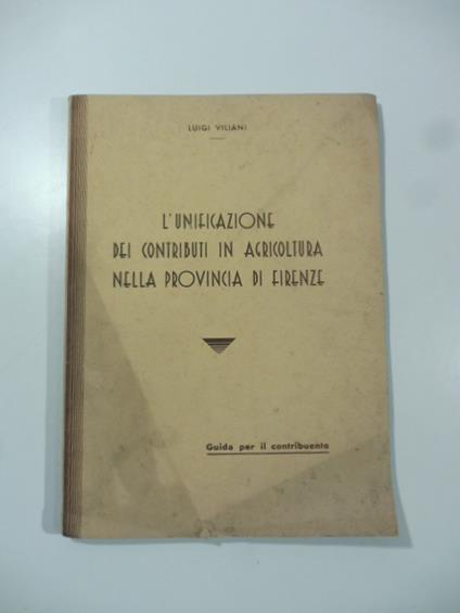 L' unificazione dei contributi in agricoltura nella provincia di Firenze. Guida per il contribuente - copertina